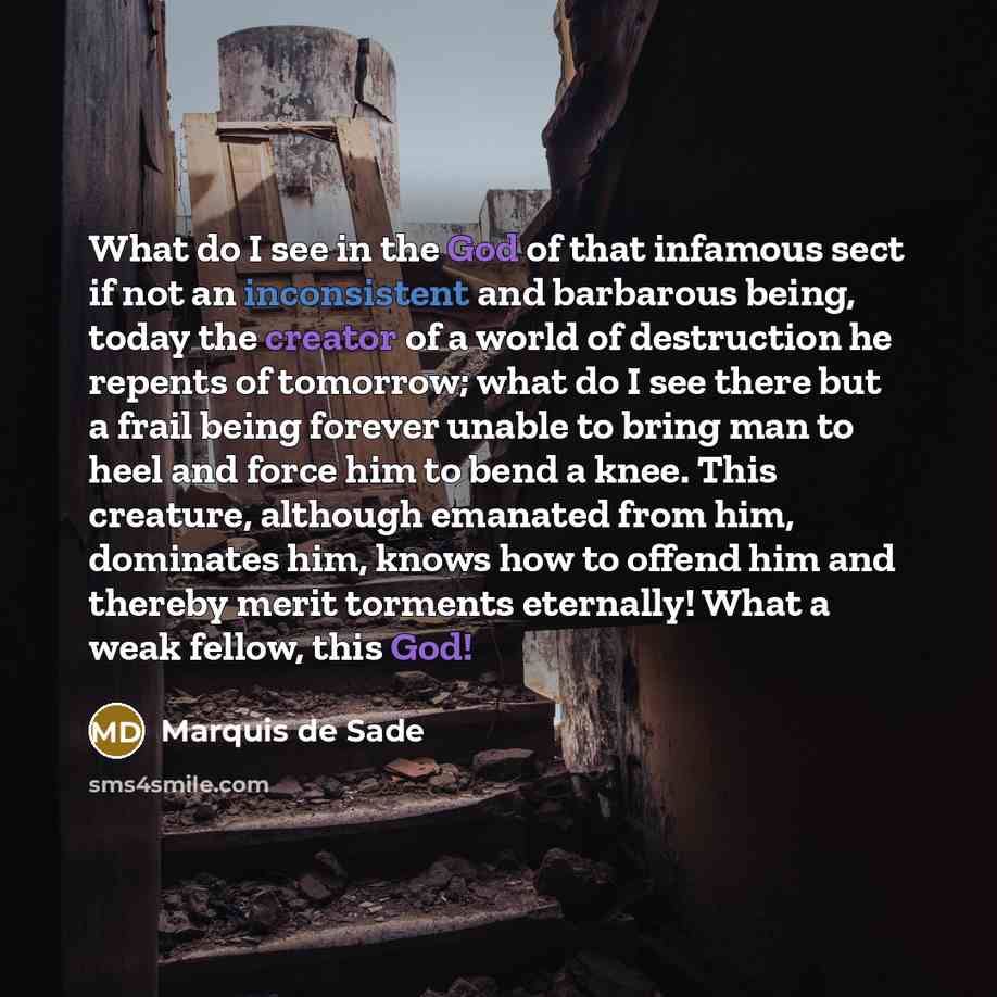 “What do I see in the God of that infamous…” quote by Marquis de Sade
