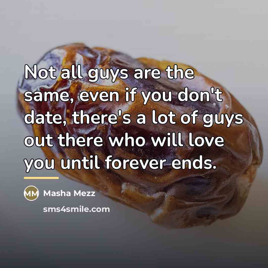 “Not all guys are the same, even if you don't…” quote by Masha Mezz