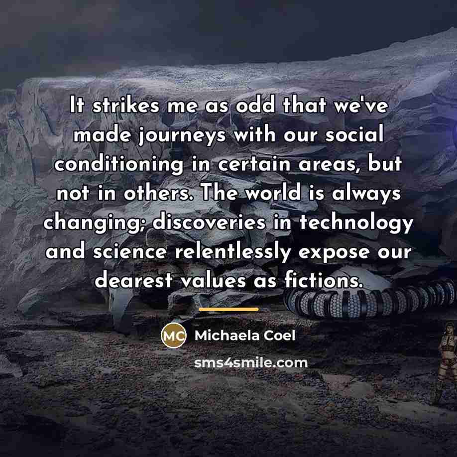 “It strikes me as odd that we've made journeys with…” quote by Michaela Coel