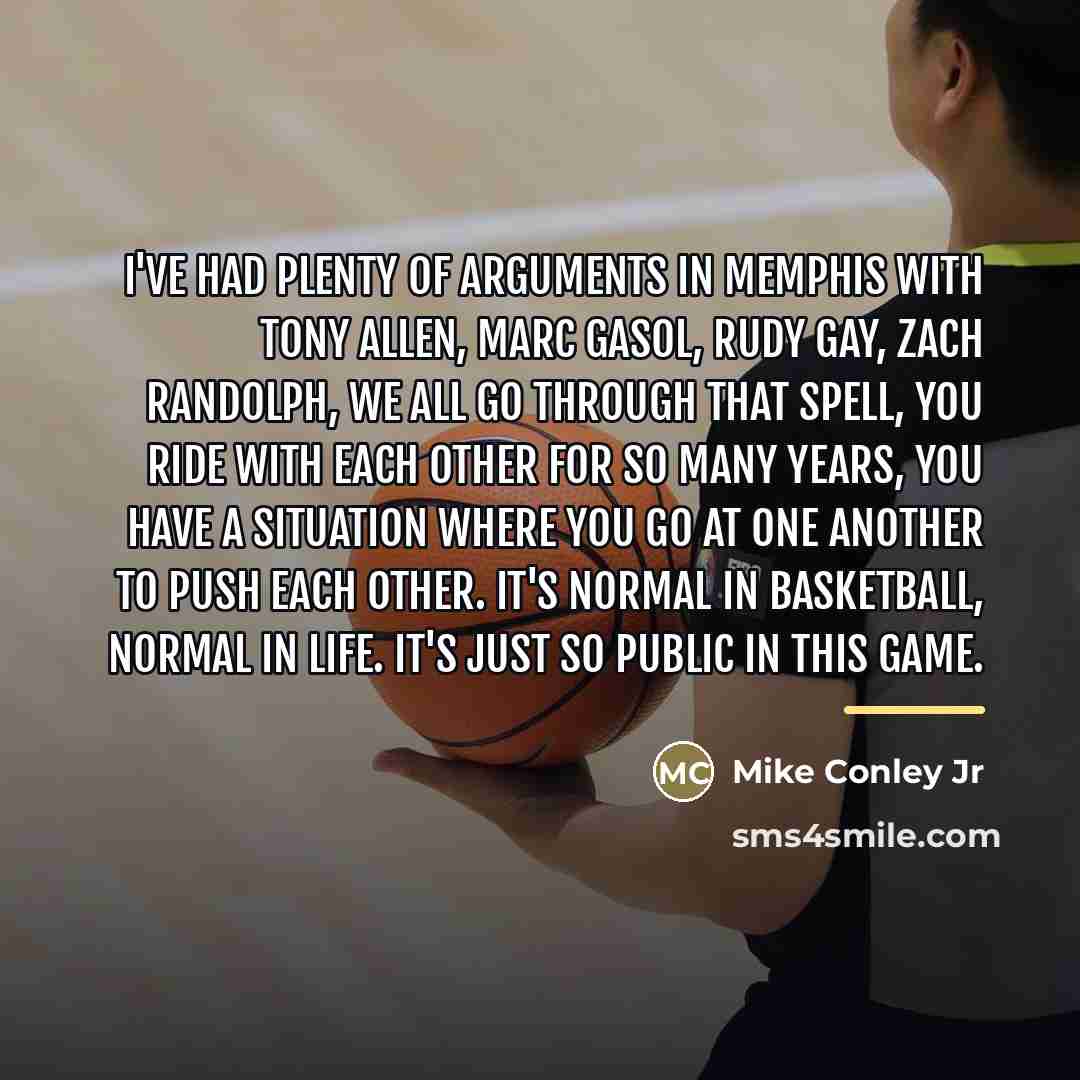 “I've had plenty of arguments in Memphis with Tony Allen,…” quote by Mike Conley Jr