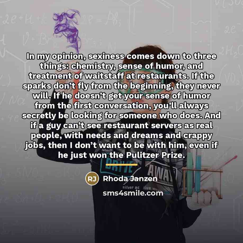 “In my opinion, sexiness comes down to three things: chemistry,…” quote by Rhoda Janzen