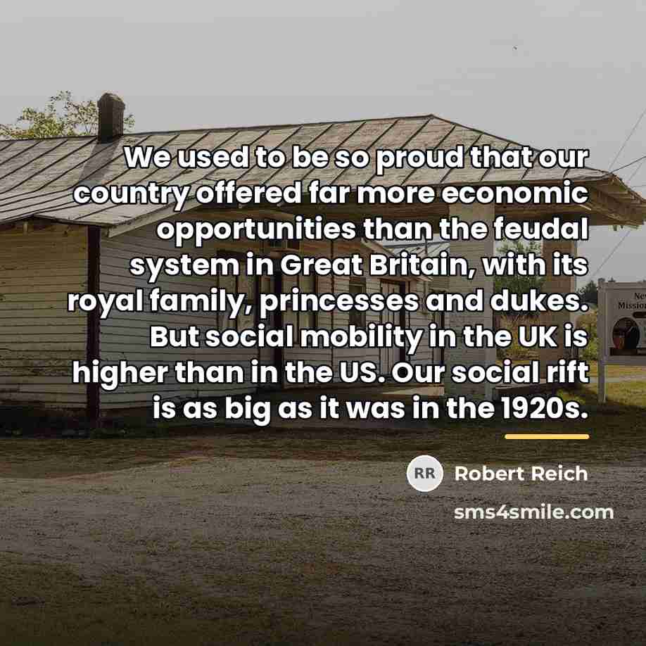 “We used to be so proud that our country offered…” quote by Robert Reich