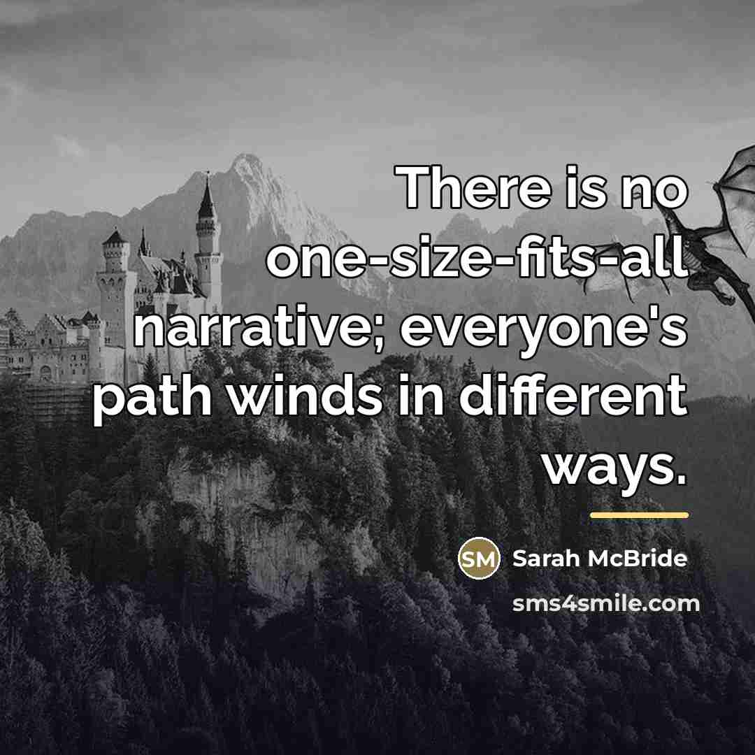 “There is no one-size-fits-all narrative; everyone's path winds in different…” quote by Sarah McBride