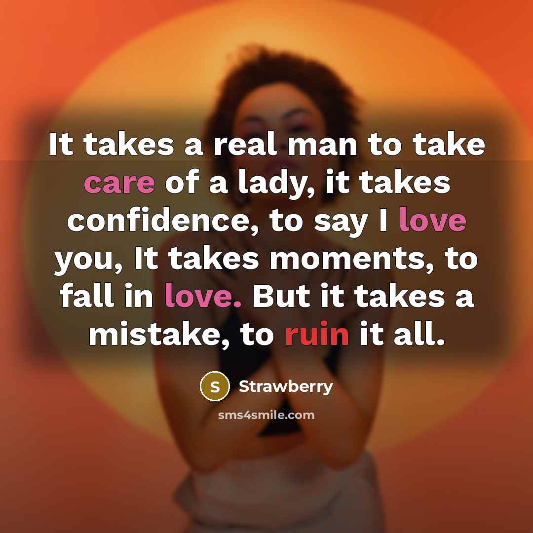 “It takes a real man to take care of a…” quote by Strawberry
