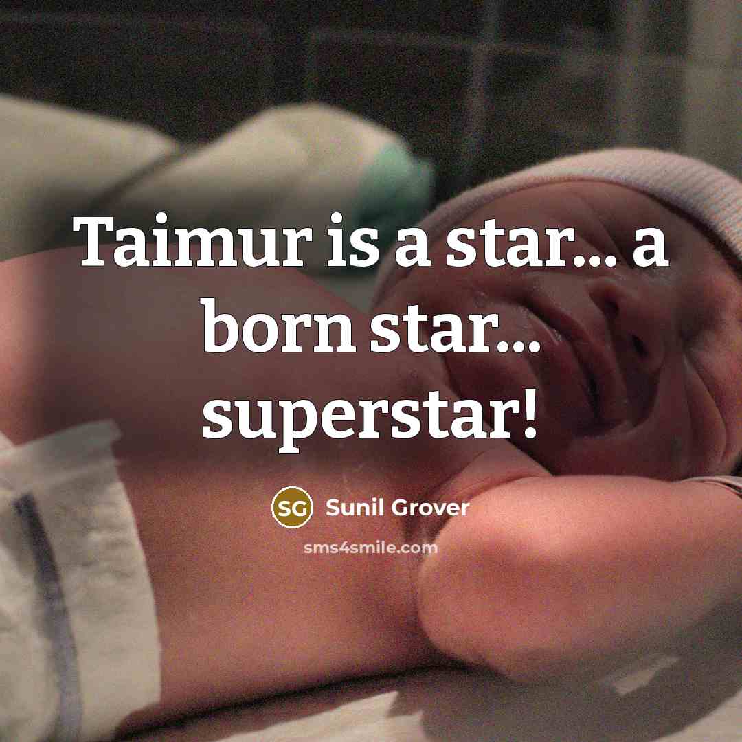 “Taimur is a star... a born star... superstar!…” quote by Sunil Grover