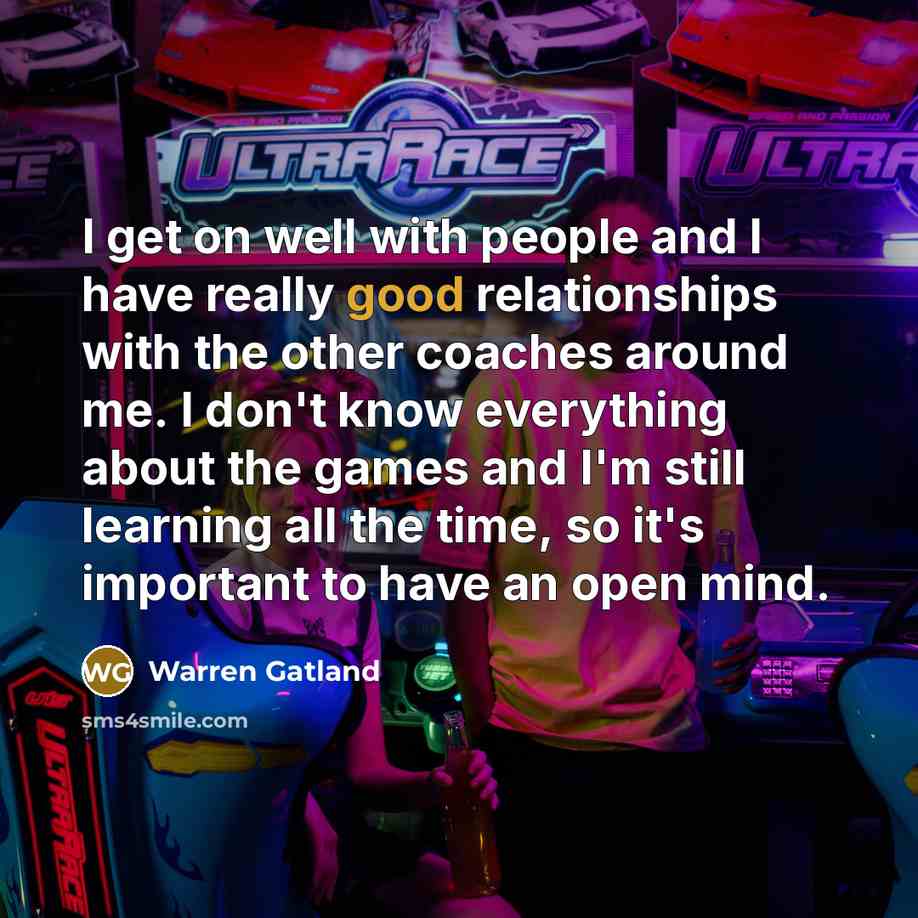 “I get on well with people and I have really…” quote by Warren Gatland