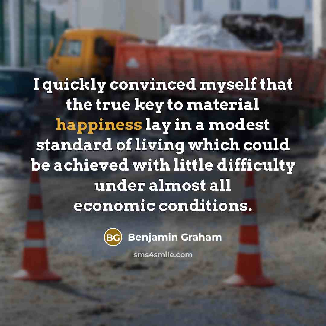 “I quickly convinced myself that the true key to material…” quote by Benjamin Graham