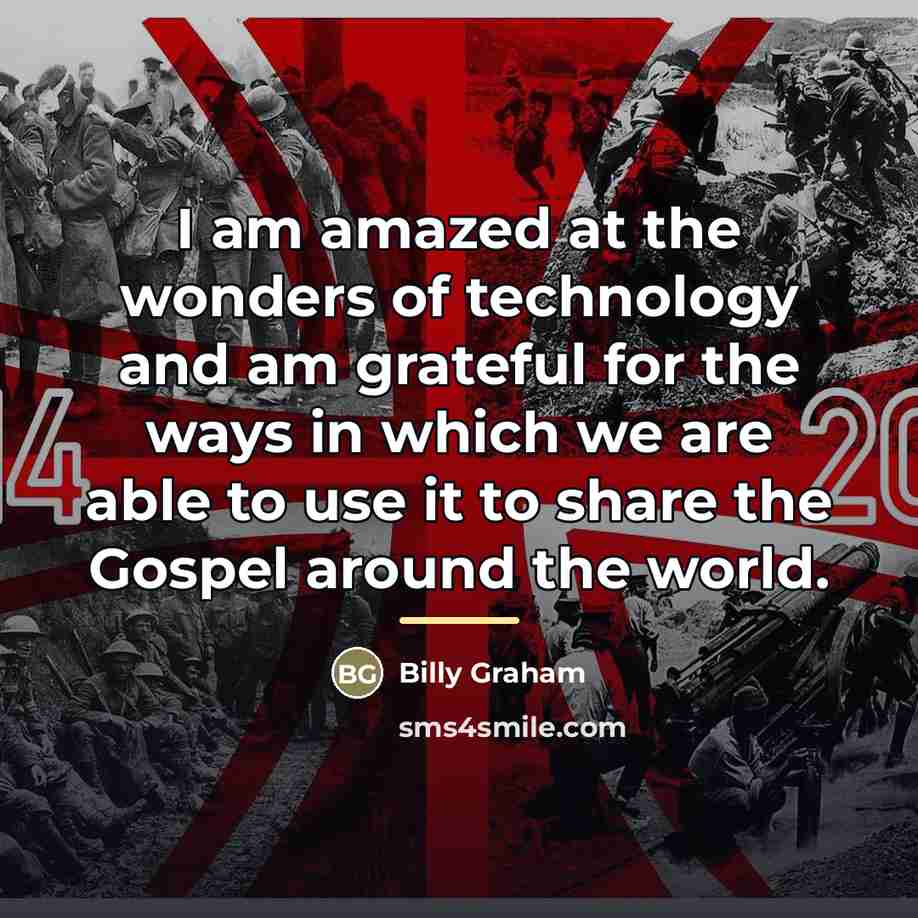 “I am amazed at the wonders of technology and am…” quote by Billy Graham