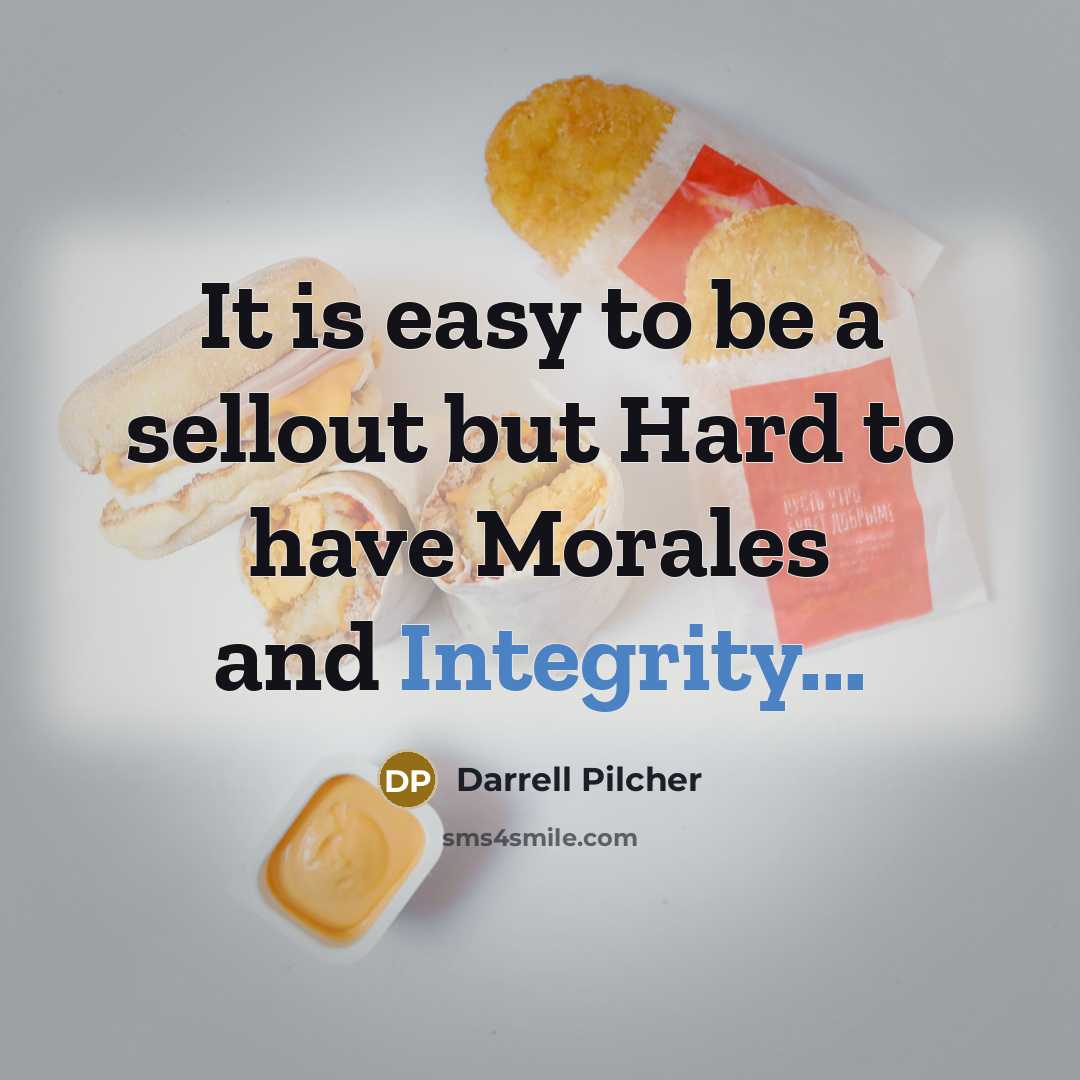 “It is easy to be a sellout but Hard to…” quote by Darrell Pilcher