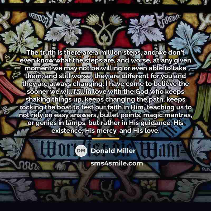 “The truth is there are a million steps, and we…” quote by Donald Miller
