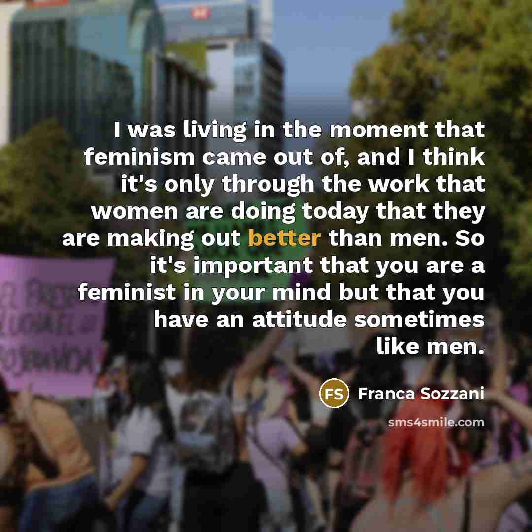 “I was living in the moment that feminism came out…” quote by Franca Sozzani