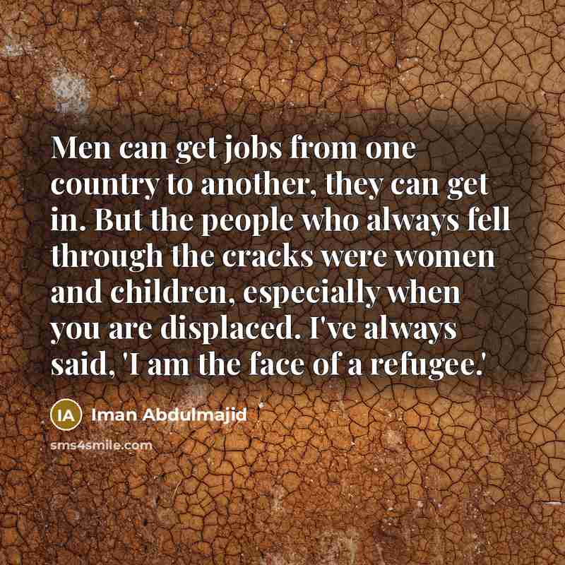 “Men can get jobs from one country to another, they…” quote by Iman Abdulmajid