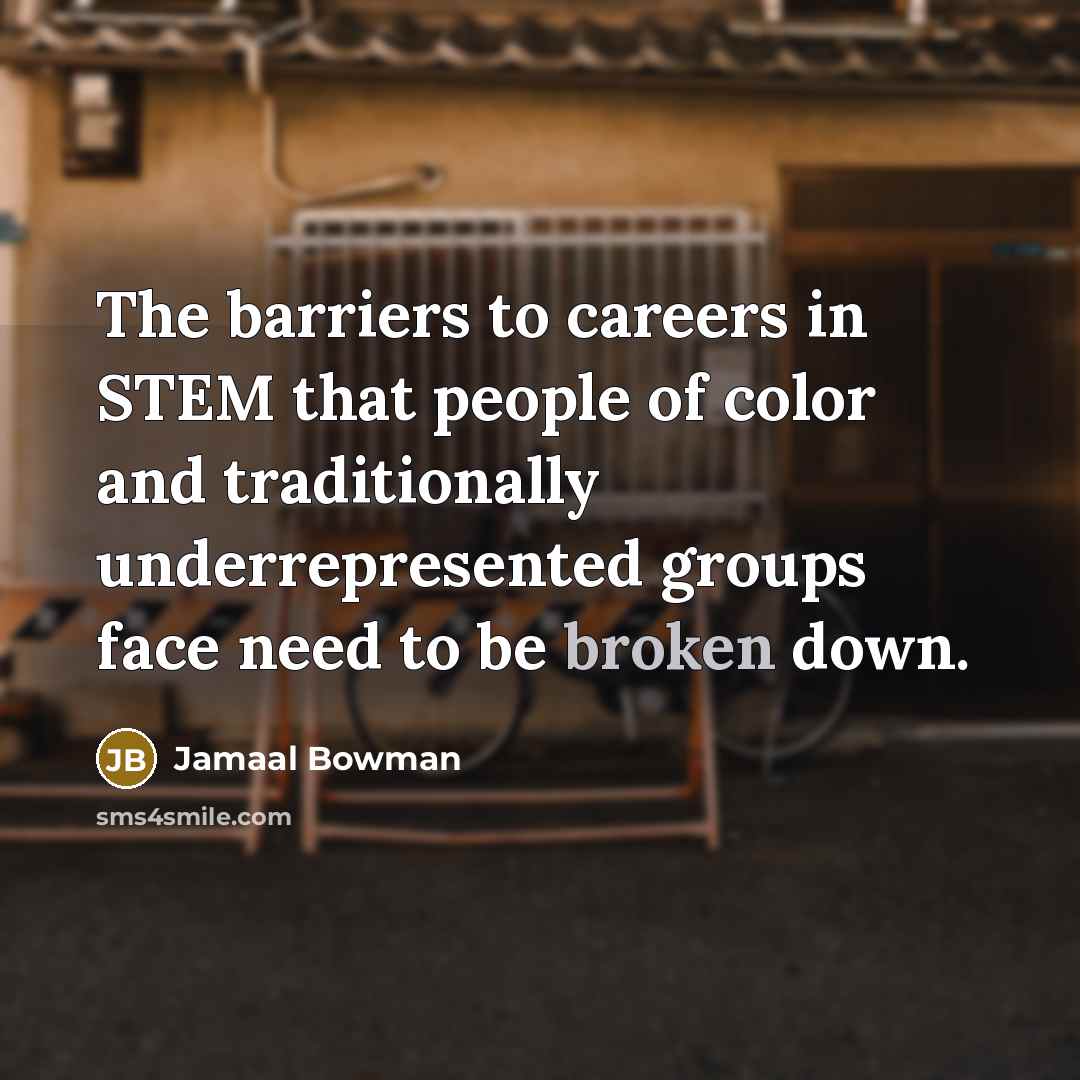 “The barriers to careers in STEM that people of color…” quote by Jamaal Bowman