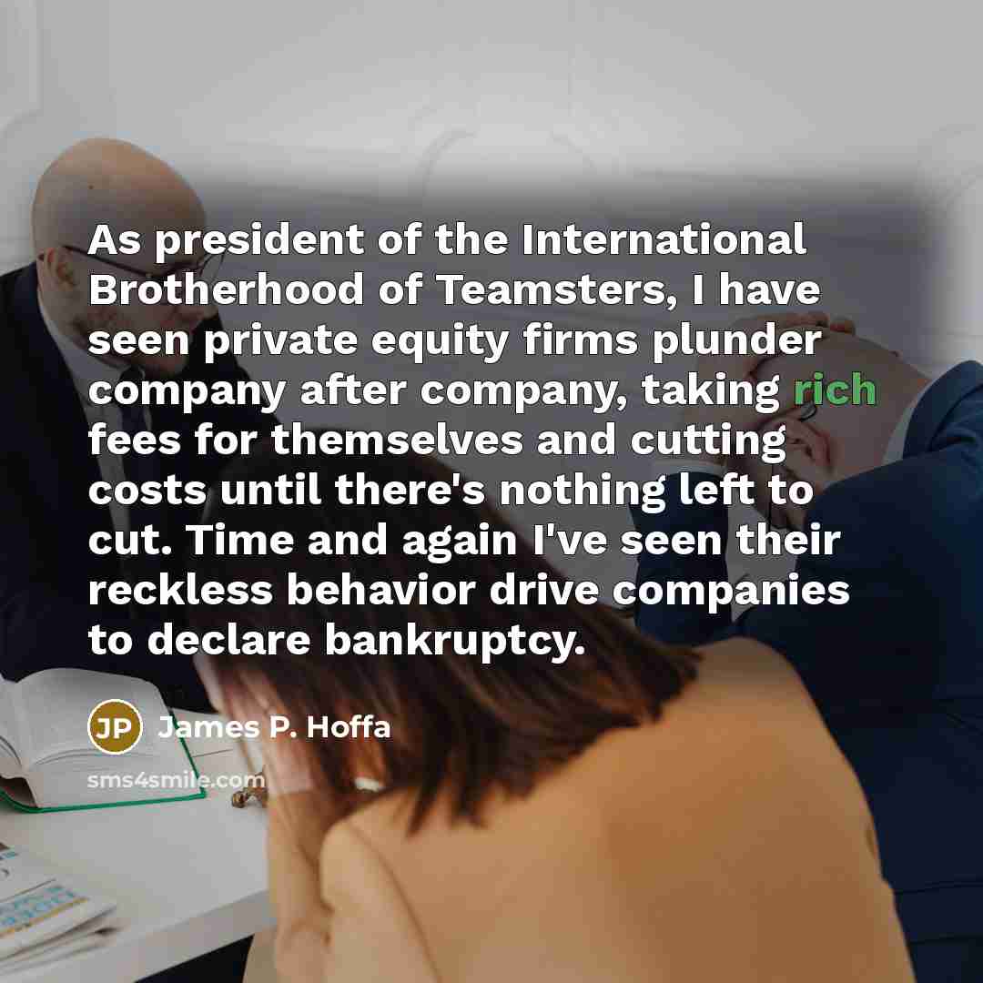 “As president of the International Brotherhood of Teamsters, I have…” quote by James P. Hoffa