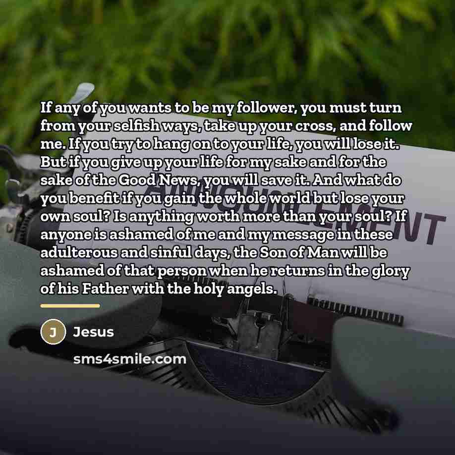“If any of you wants to be my follower, you…” quote by Jesus