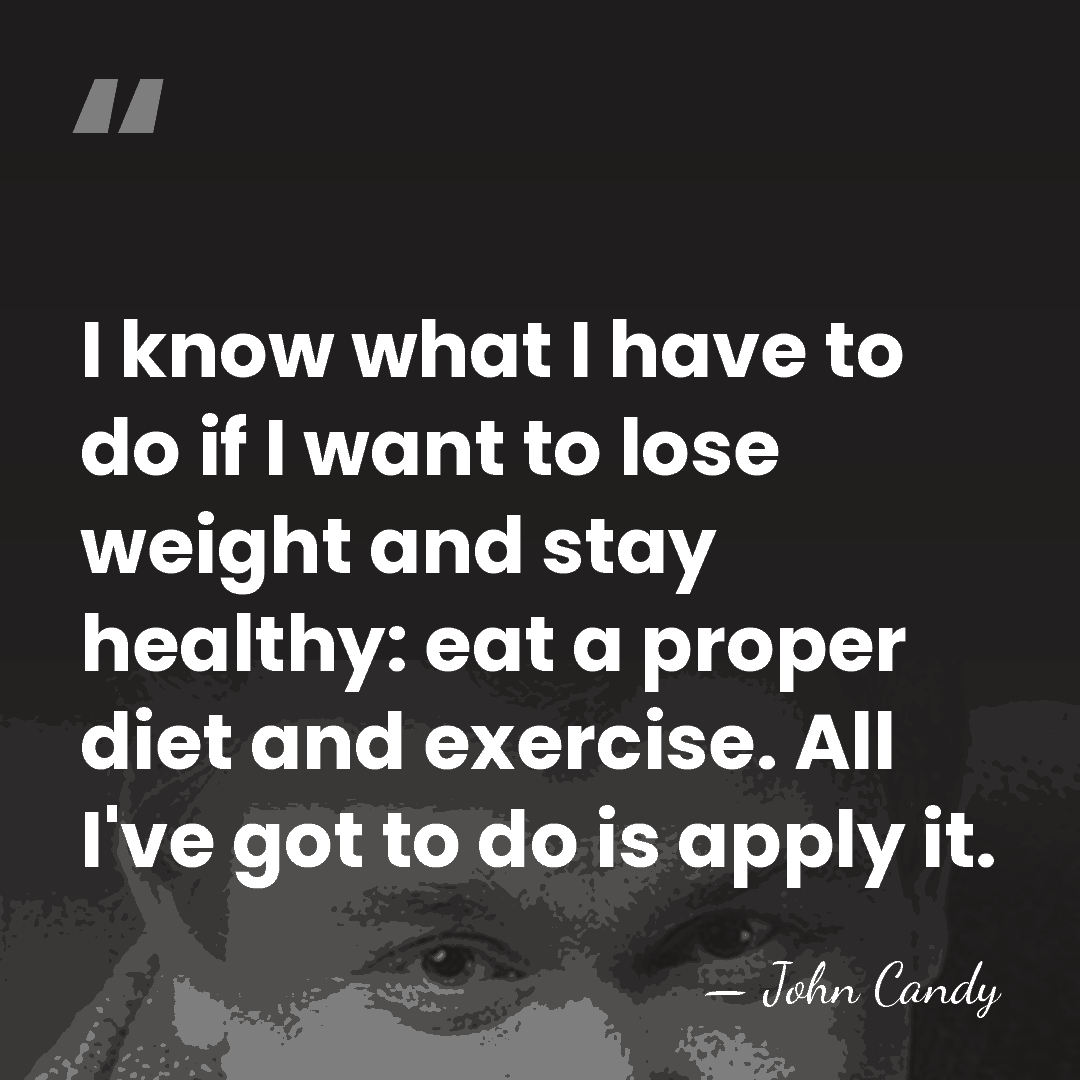 I know what I have to do if I want to lose&hellip; - John Candy