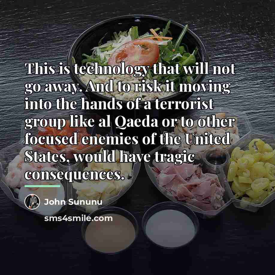 “This is technology that will not go away. And to…” quote by John Sununu