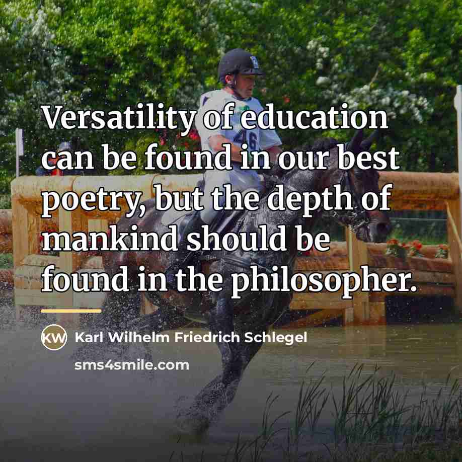 “Versatility of education can be found in our best poetry,…” quote by Karl Wilhelm Friedrich Schlegel