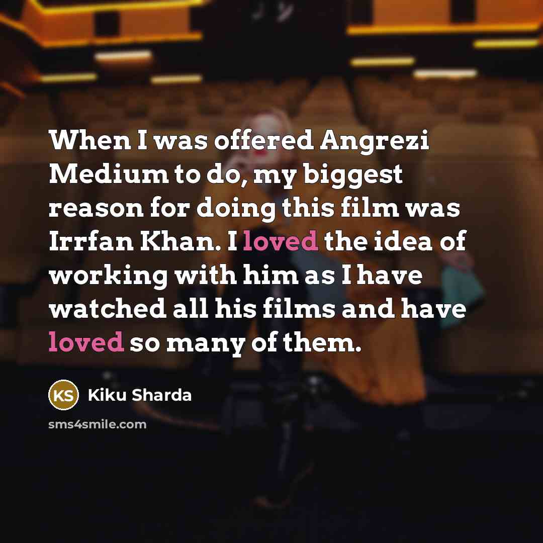 “When I was offered Angrezi Medium to do, my biggest…” quote by Kiku Sharda
