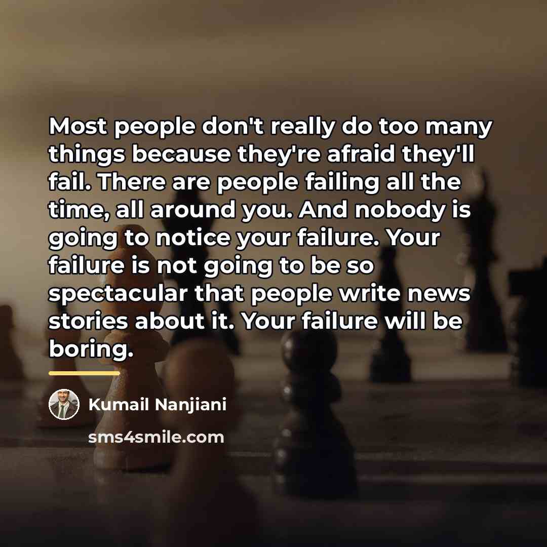 “Most people don't really do too many things because they're…” quote by Kumail Nanjiani