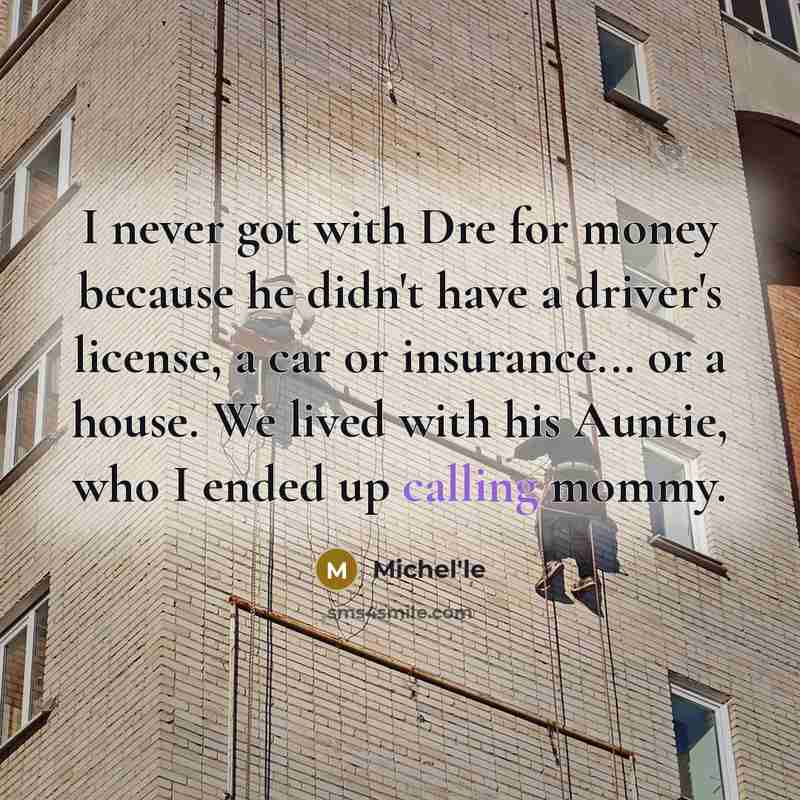 “I never got with Dre for money because he didn't…” quote by Michel'le