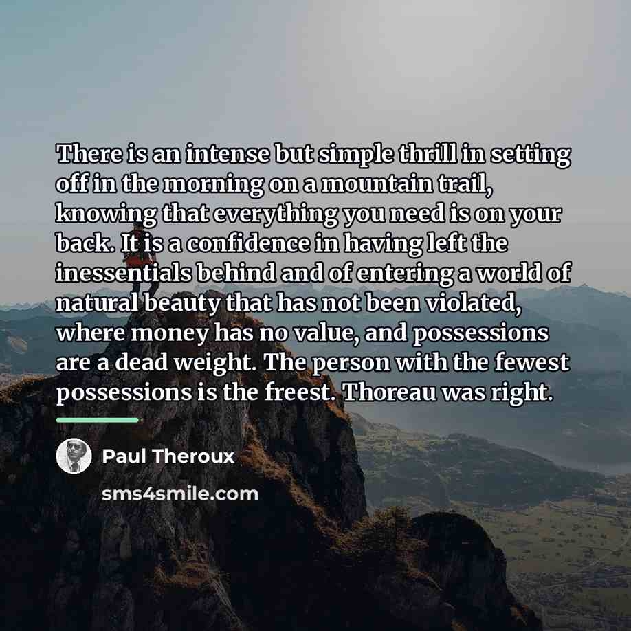 “There is an intense but simple thrill in setting off…” quote by Paul Theroux
