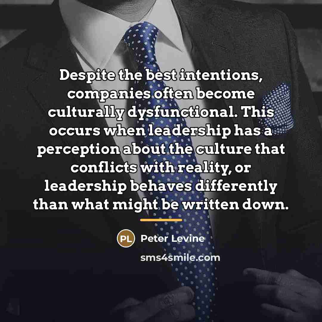 “Despite the best intentions, companies often become culturally dysfunctional. This…” quote by Peter Levine