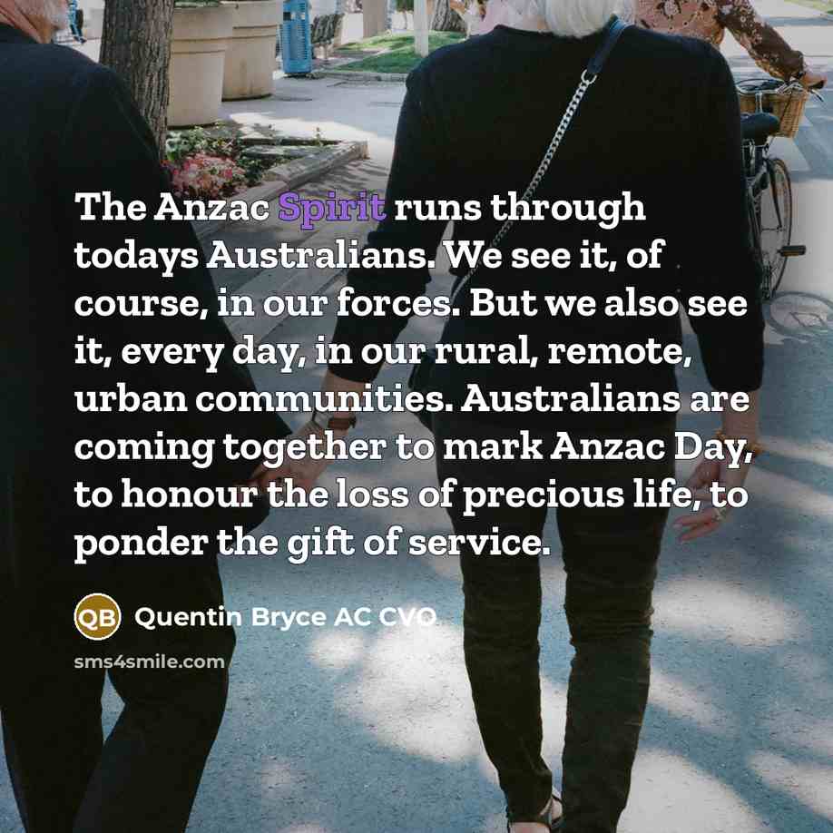 “The Anzac Spirit runs through todays Australians. We see it,…” quote by Quentin Bryce AC CVO