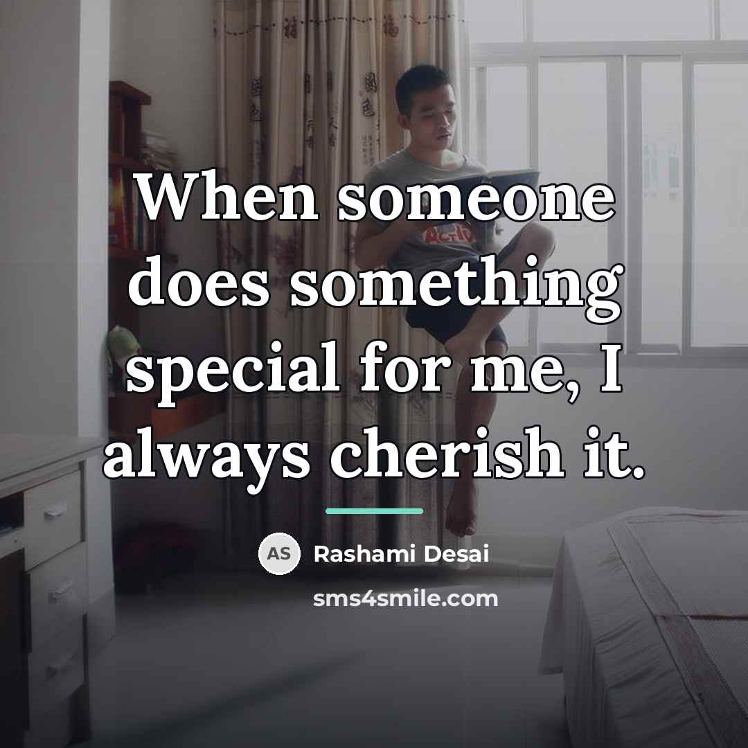 “When someone does something special for me, I always cherish…” quote by Rashami Desai