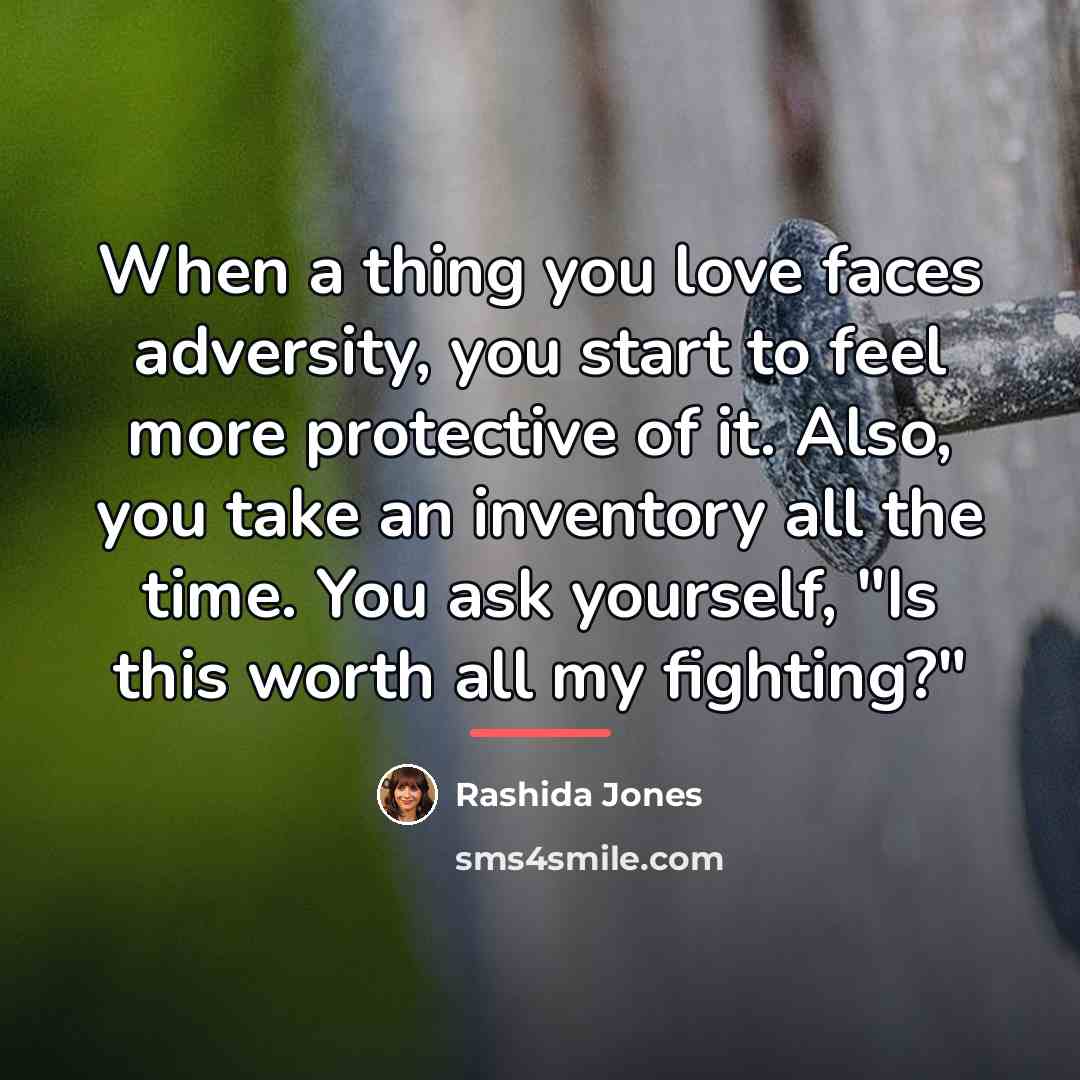 “When a thing you love faces adversity, you start to…” quote by Rashida Jones