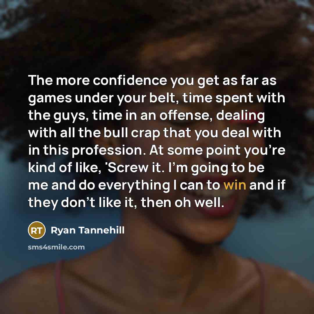 “The more confidence you get as far as games under…” quote by Ryan Tannehill