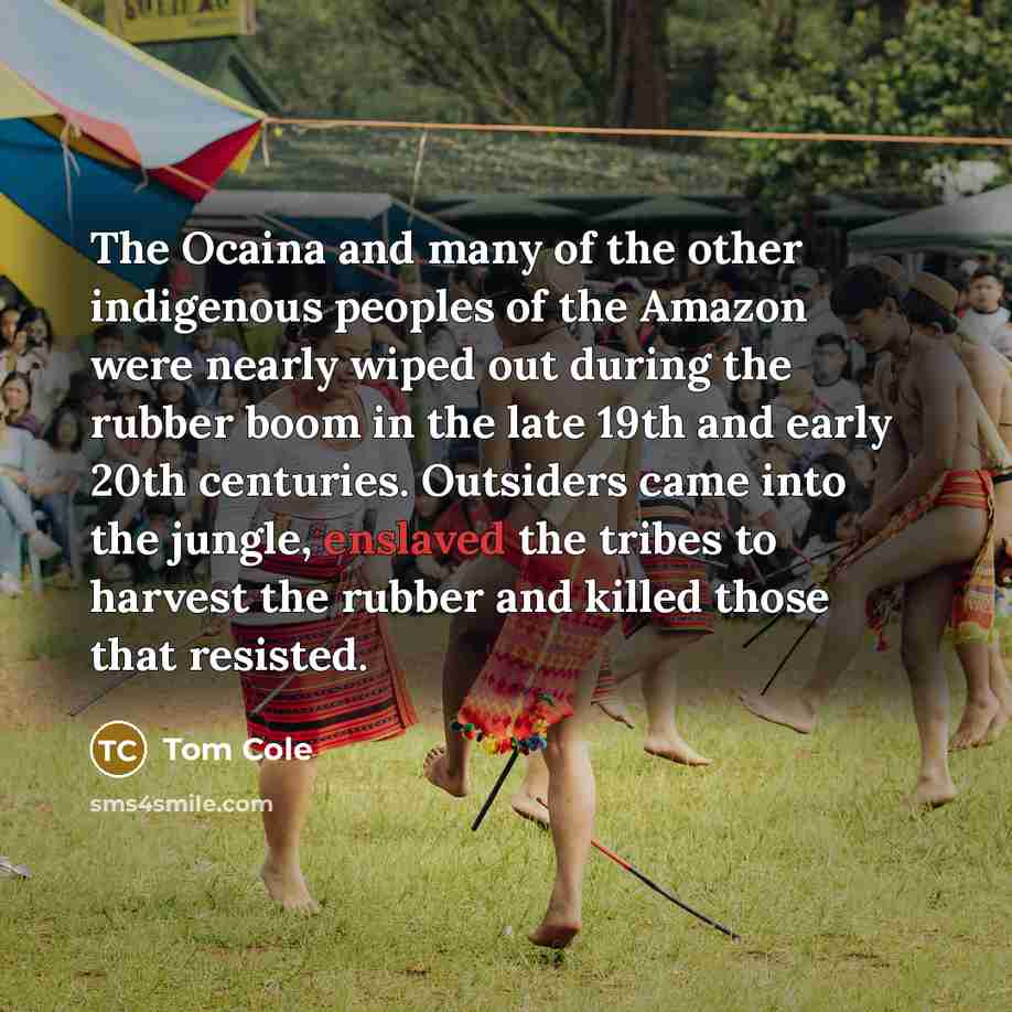“The Ocaina and many of the other indigenous peoples of…” quote by Tom Cole