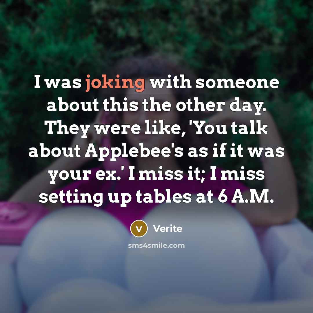 “I was joking with someone about this the other day.…” quote by Verite