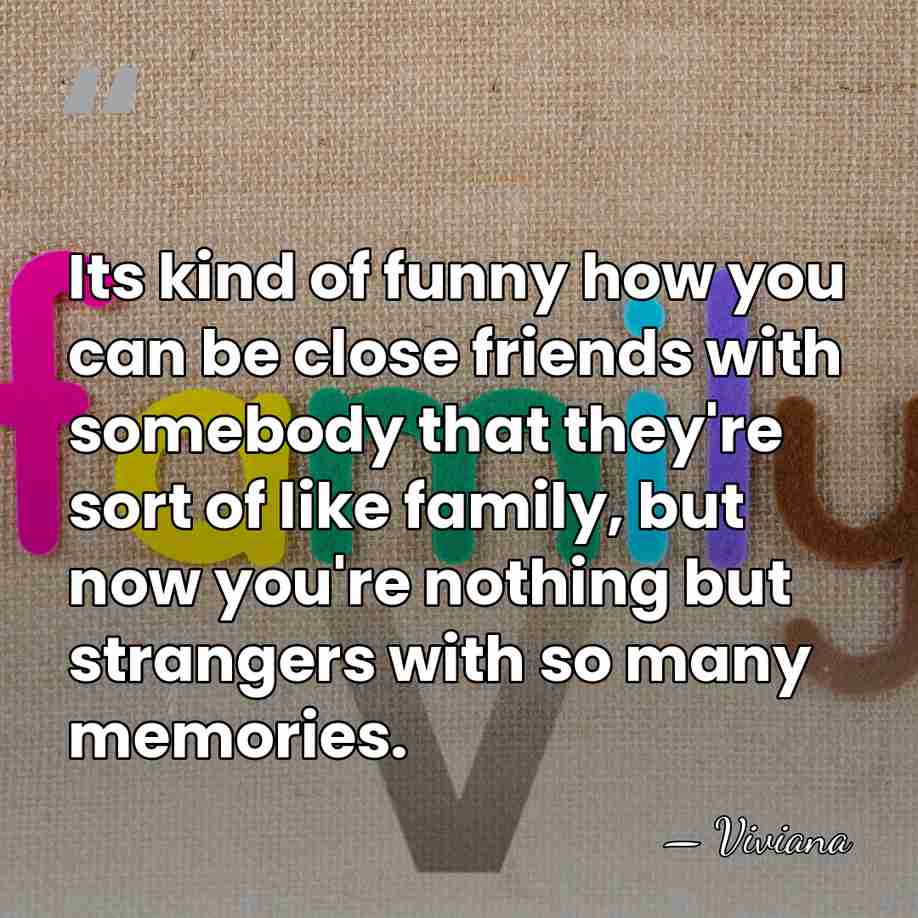 Its kind of funny how you can be close friends with somebody&hellip; - Viviana