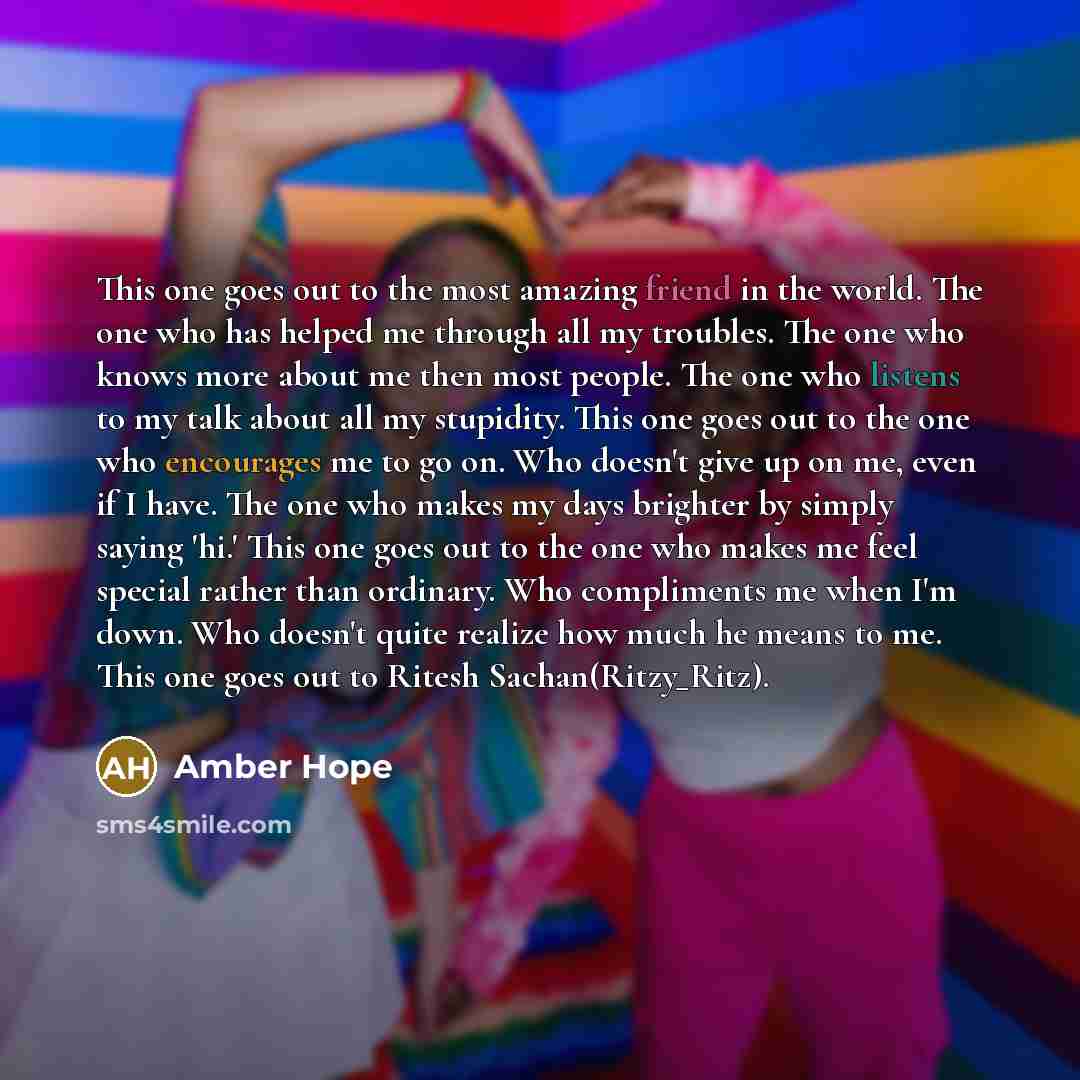 “This one goes out to the most amazing friend in…” quote by Amber Hope