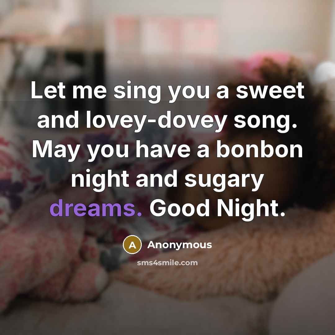“Let me sing you a sweet and lovey-dovey song. May…” quote by Anonymous