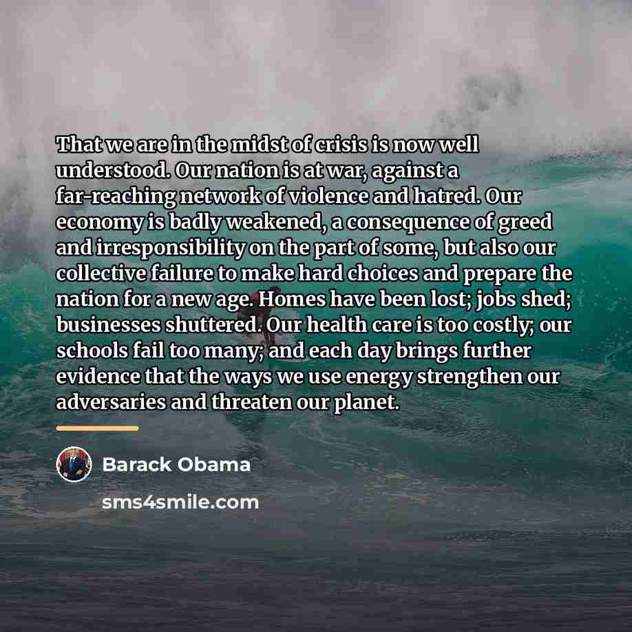 “That we are in the midst of crisis is now…” quote by Barack Obama