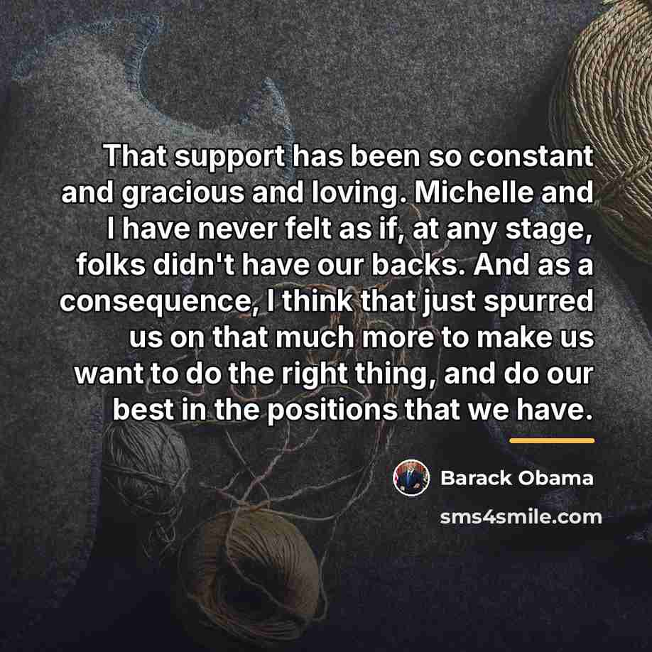 “That support has been so constant and gracious and loving.…” quote by Barack Obama