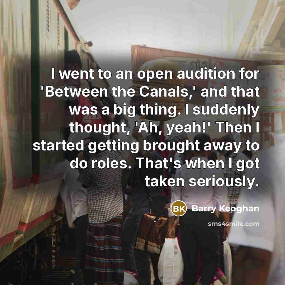 “I went to an open audition for 'Between the Canals,'…” quote by Barry Keoghan