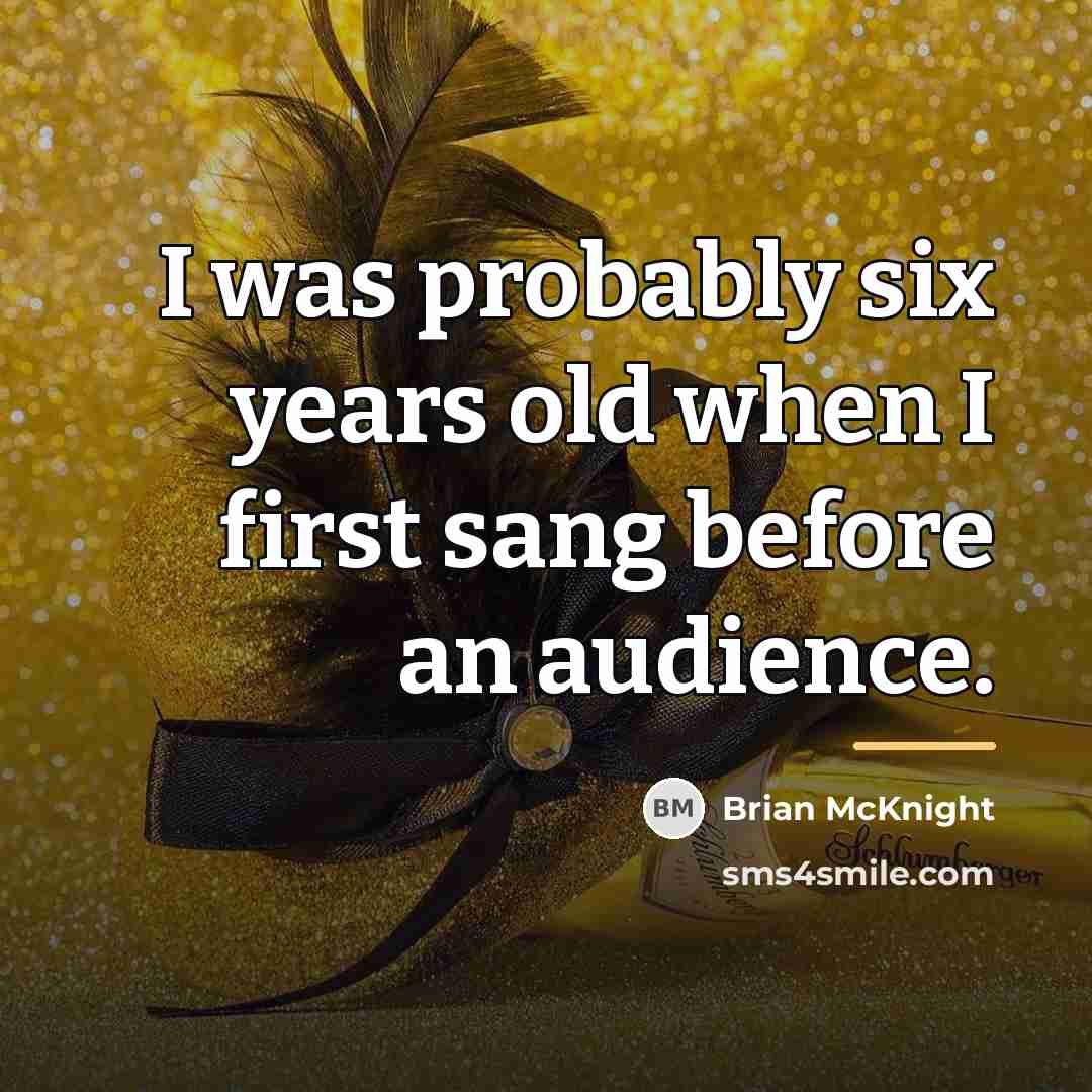 “I was probably six years old when I first sang…” quote by Brian McKnight