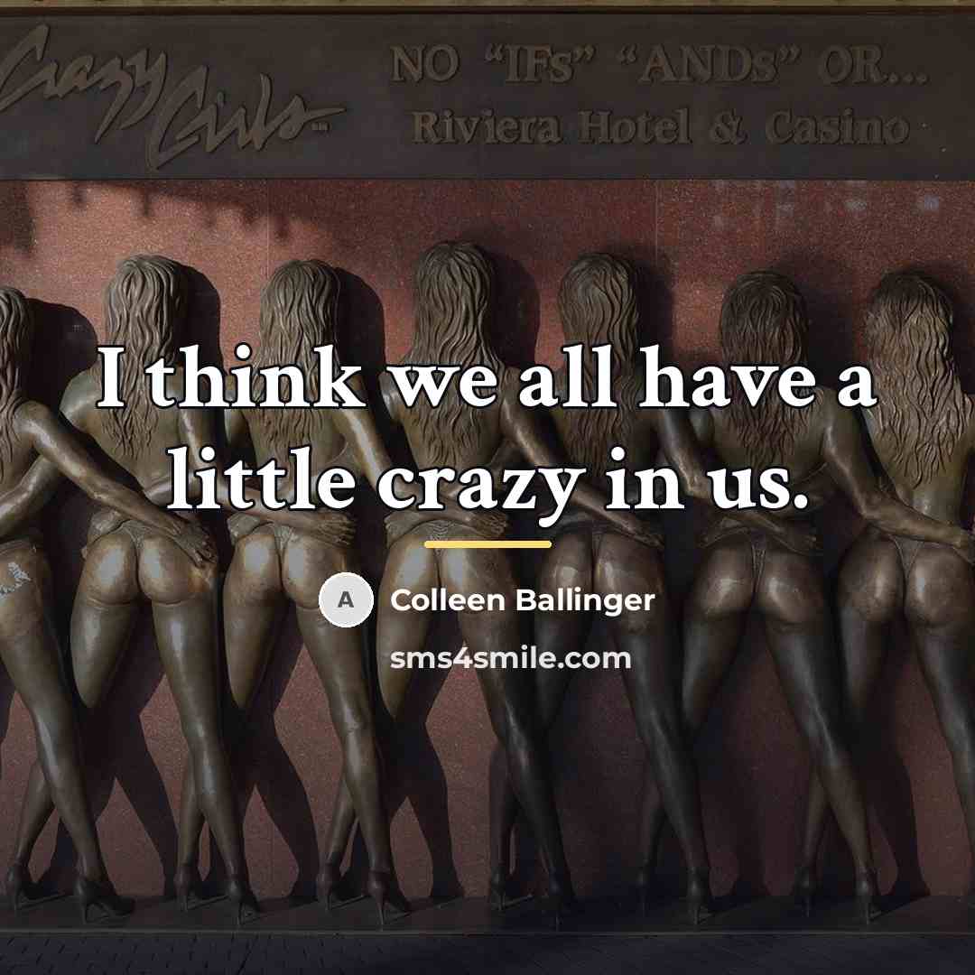 “I think we all have a little crazy in us.…” quote by Colleen Ballinger