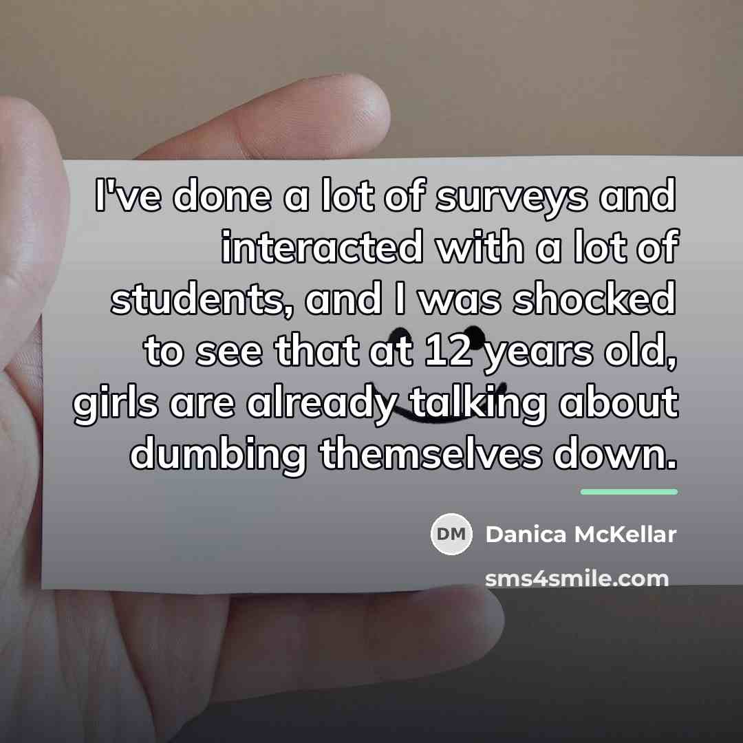 “I've done a lot of surveys and interacted with a…” quote by Danica McKellar