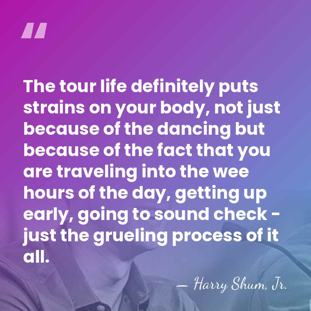 The tour life definitely puts strains on your body, not just because&hellip; - Harry Shum, Jr.