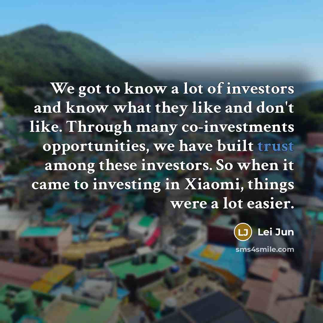 “We got to know a lot of investors and know…” quote by Lei Jun