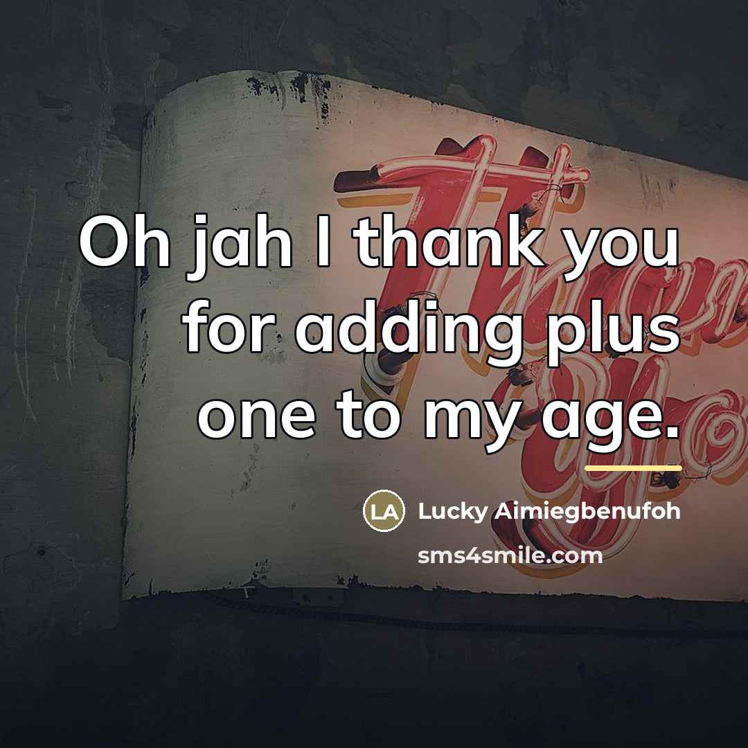 “Oh jah I thank you for adding plus one to…” quote by Lucky Aimiegbenufoh