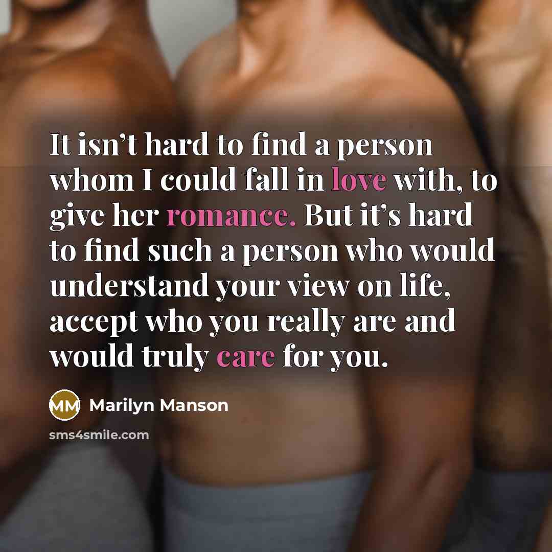 “It isn’t hard to find a person whom I could…” quote by Marilyn Manson