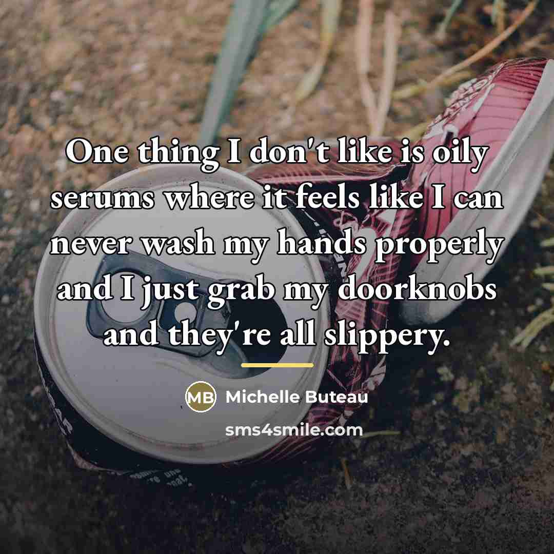 “One thing I don't like is oily serums where it…” quote by Michelle Buteau