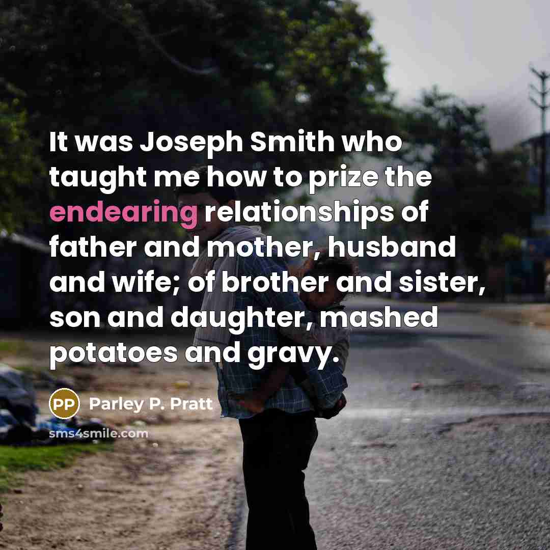 “It was Joseph Smith who taught me how to prize…” quote by Parley P. Pratt