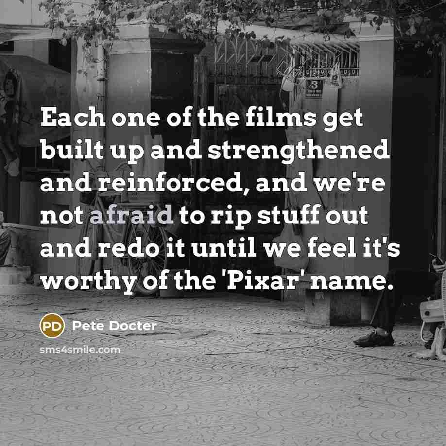 “Each one of the films get built up and strengthened…” quote by Pete Docter