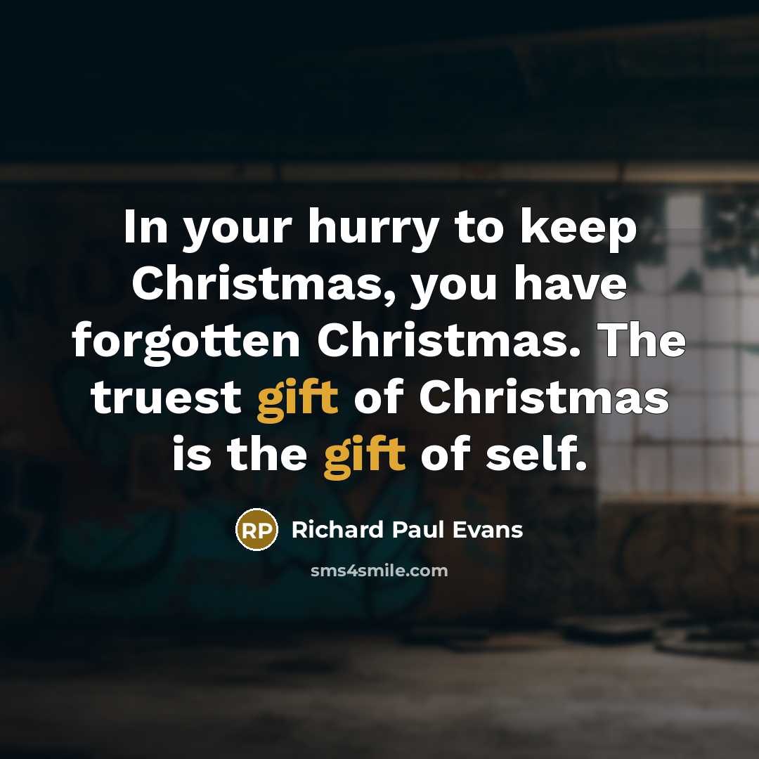 “In your hurry to keep Christmas, you have forgotten Christmas.…” quote by Richard Paul Evans